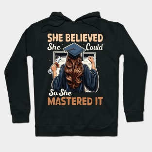 She Believed She Could So She Mastered It Graduation Girl Hoodie